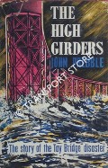 The High Girders - The story of the Tay Bridge disaster by PREBBLE, John 